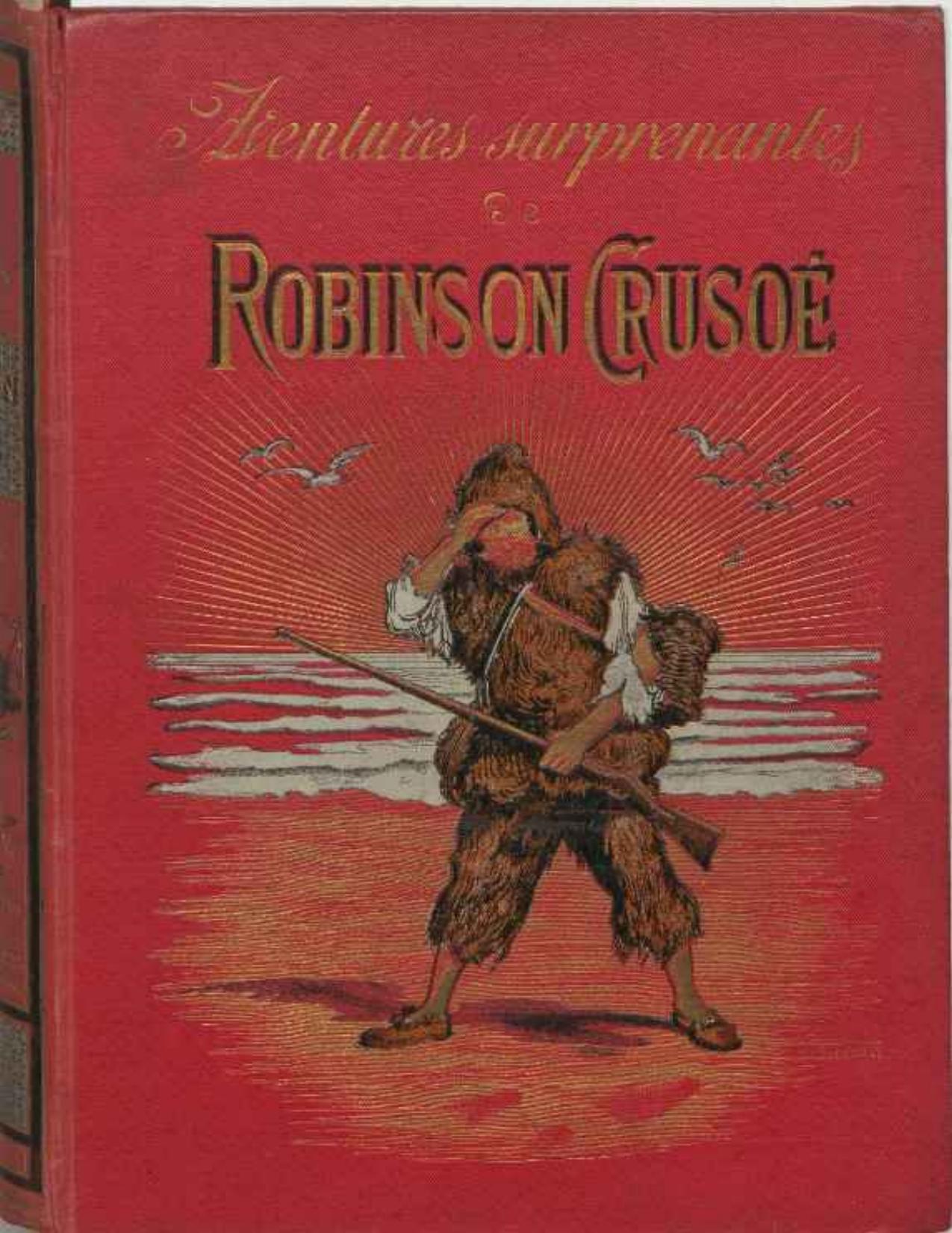 Aventures Surprenantes De Robinson Crusoe