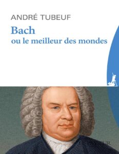 Bach Ou Le Meilleur Des Mondes
