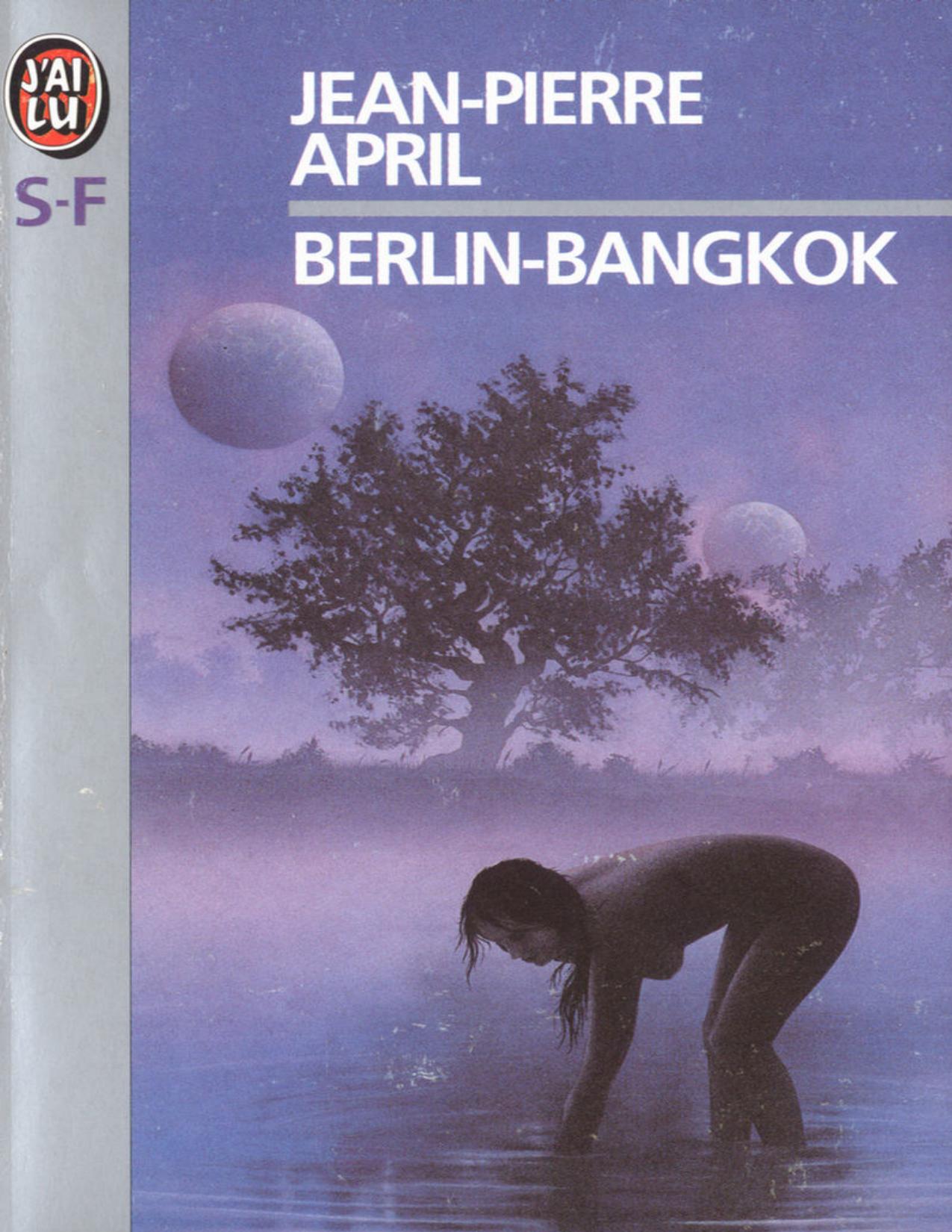 Berlin Bangkok French Edition APRIL Jean Pierre