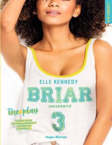 Briar Université T3 The play by Elle Kennedy, book cover