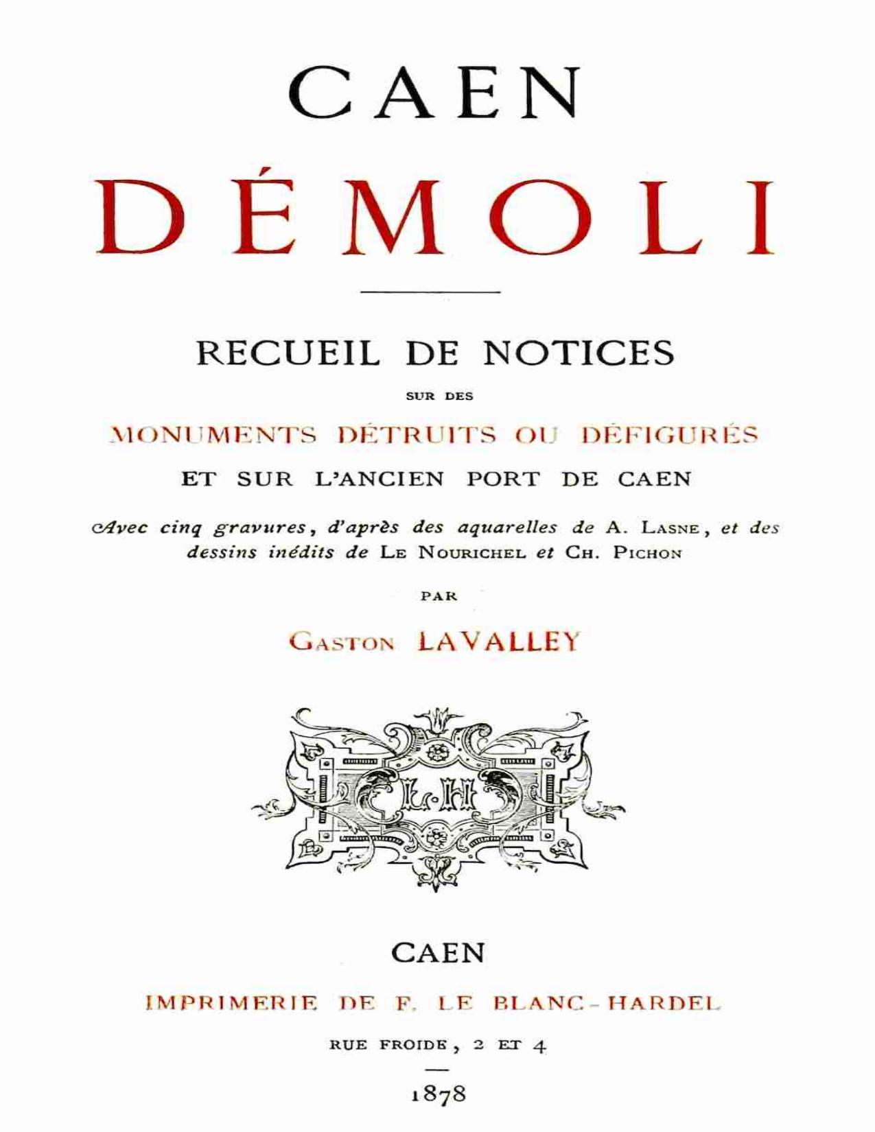 Caen Demoli Recueil De Notices Sur Des Monuments Detruits O