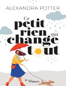 Ce Petit Rien Qui Change Tout