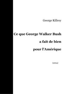 Ce Que George Bush A Fait De Bien Pour LAmerique