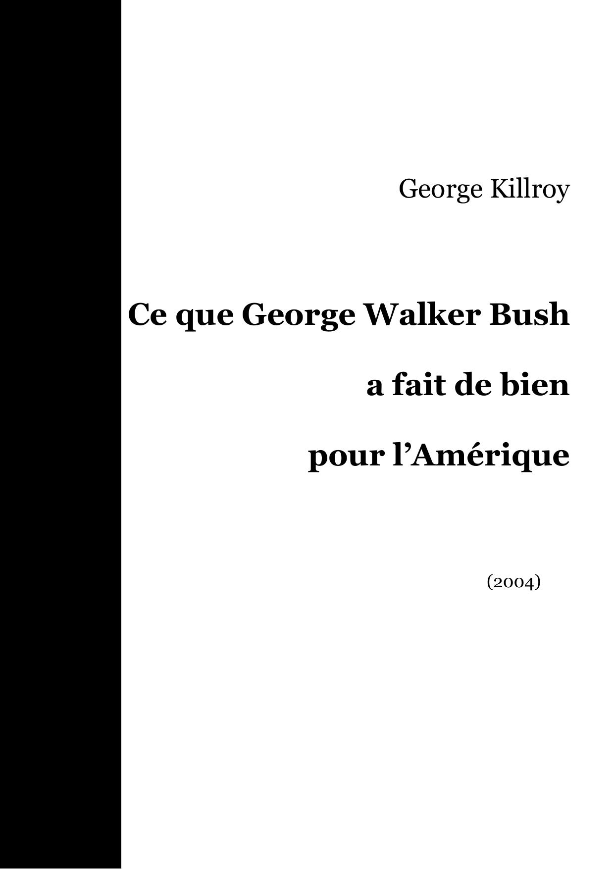 Ce Que George Bush A Fait De Bien Pour LAmerique