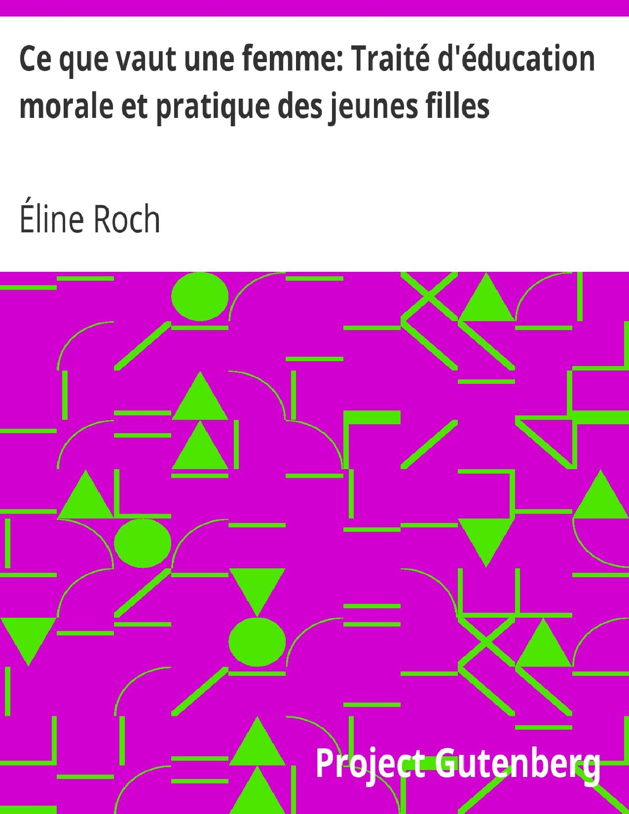 Ce Que Vaut Une Femme Traite Deducation Morale Et Pratique