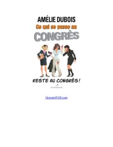 Ce Qui Se Passe Au Congres Reste Au Congres