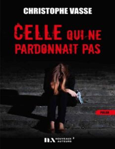 Celle Qui Ne Pardonnait Pas