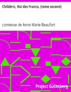 Childeric Roi Des Francs Tome Second