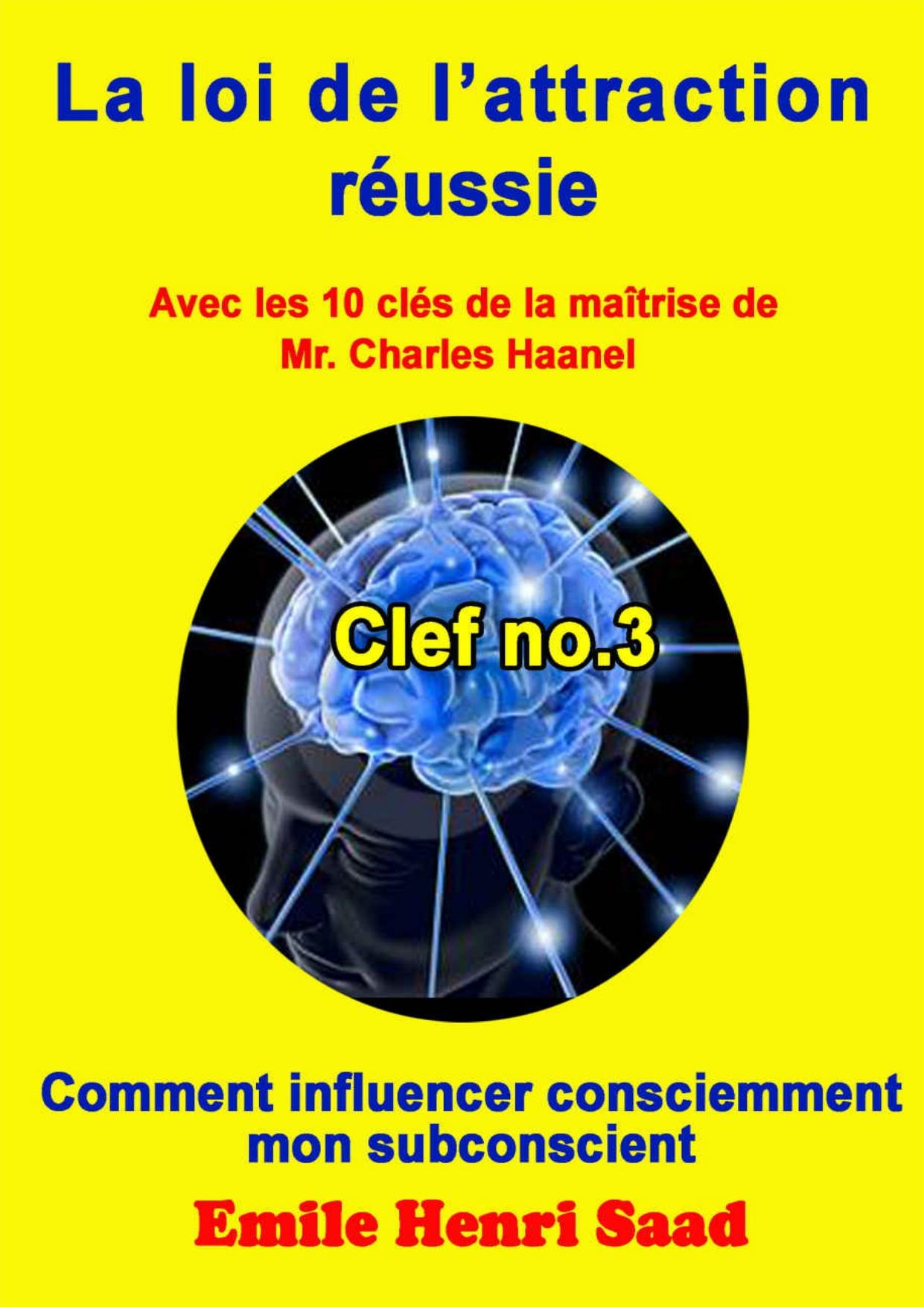 Clef De La Maitrise No. 3 ‘Comment Influencer Consciemment