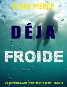 DEJA FROIDE