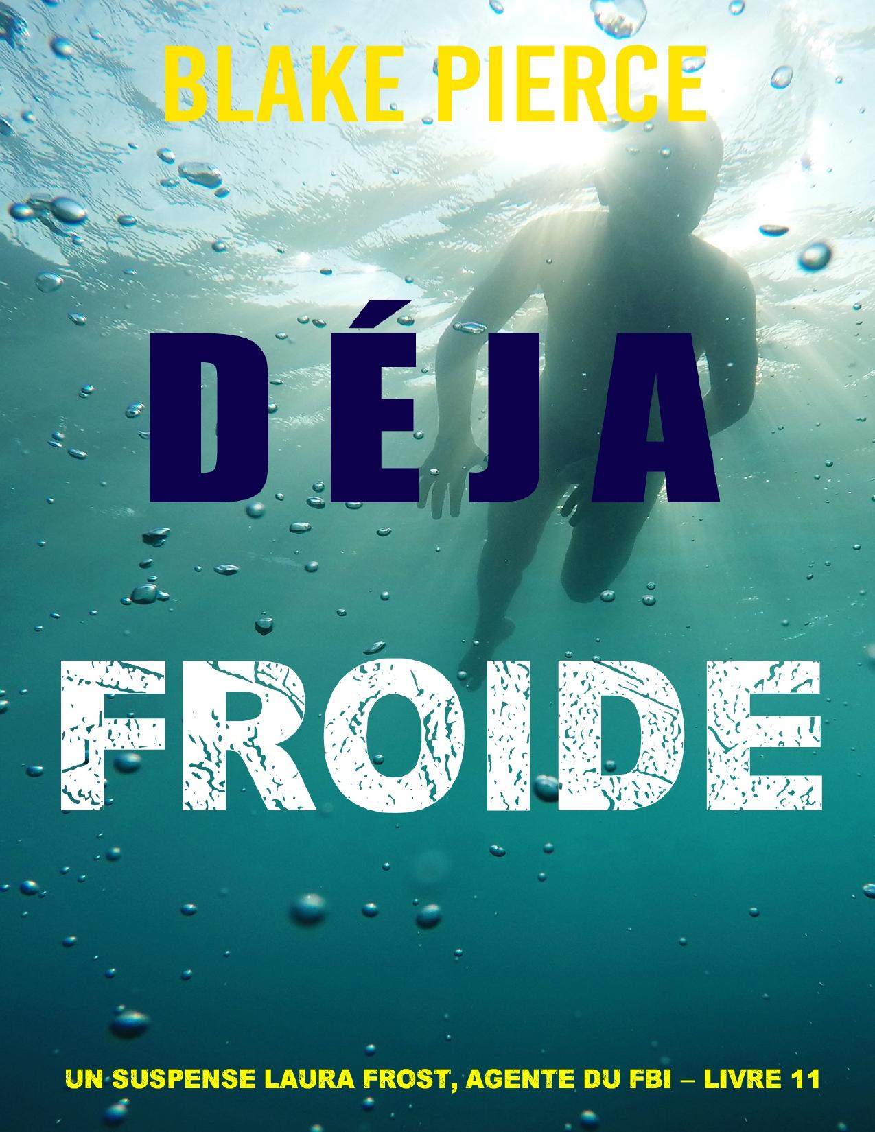 DEJA FROIDE