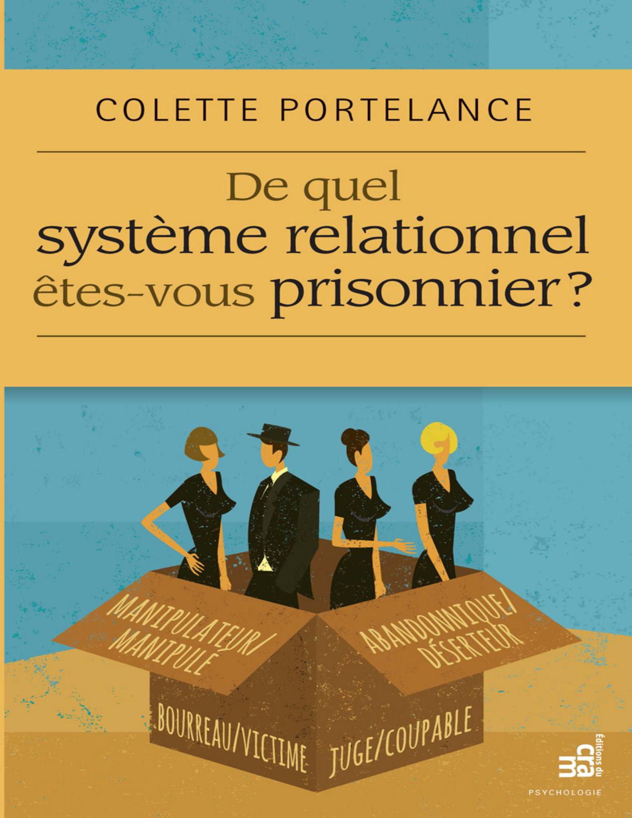 De Quel Systeme Relationnel Etes Vous Prisonnier