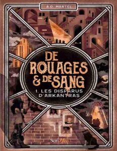De Rouages Et De Sang Tome 1 Les Disparus DArkantras