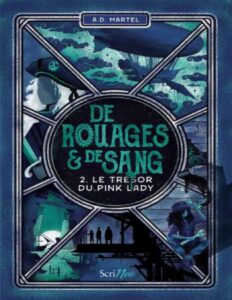 De Rouages Et De Sang Tome 2 Le Tresor Du Pink Lady