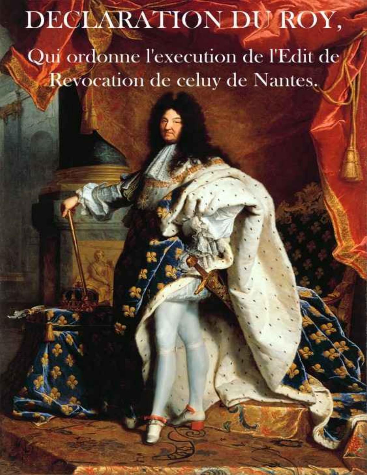 Declaration Du Roy Qui Ordonne Lexecution De LEdit De Rev