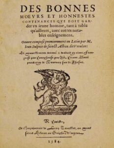 Des bonnes moeurs et honnestes contenances que doit garder un jeune homme, tant à table qu’ailleurs, avec autres notables enseignemens / Oeuvre composé premierement en latin par M. Jean Sulpice de Saint-Alban, dit Verulan. Et nouvellement tourné & traduit en rime françoise par paraphrase par M. Pierre Broë practicien de Tournon sur le Rhosne by active 15th century Joannes Sulpitius Verulanus, book cover