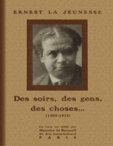 Des Soirs Des Gens Des Choses. 1909 1911