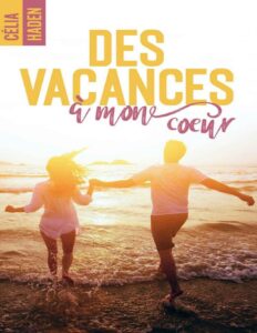 Des vacances à mon coeur by Célia Haden, book cover