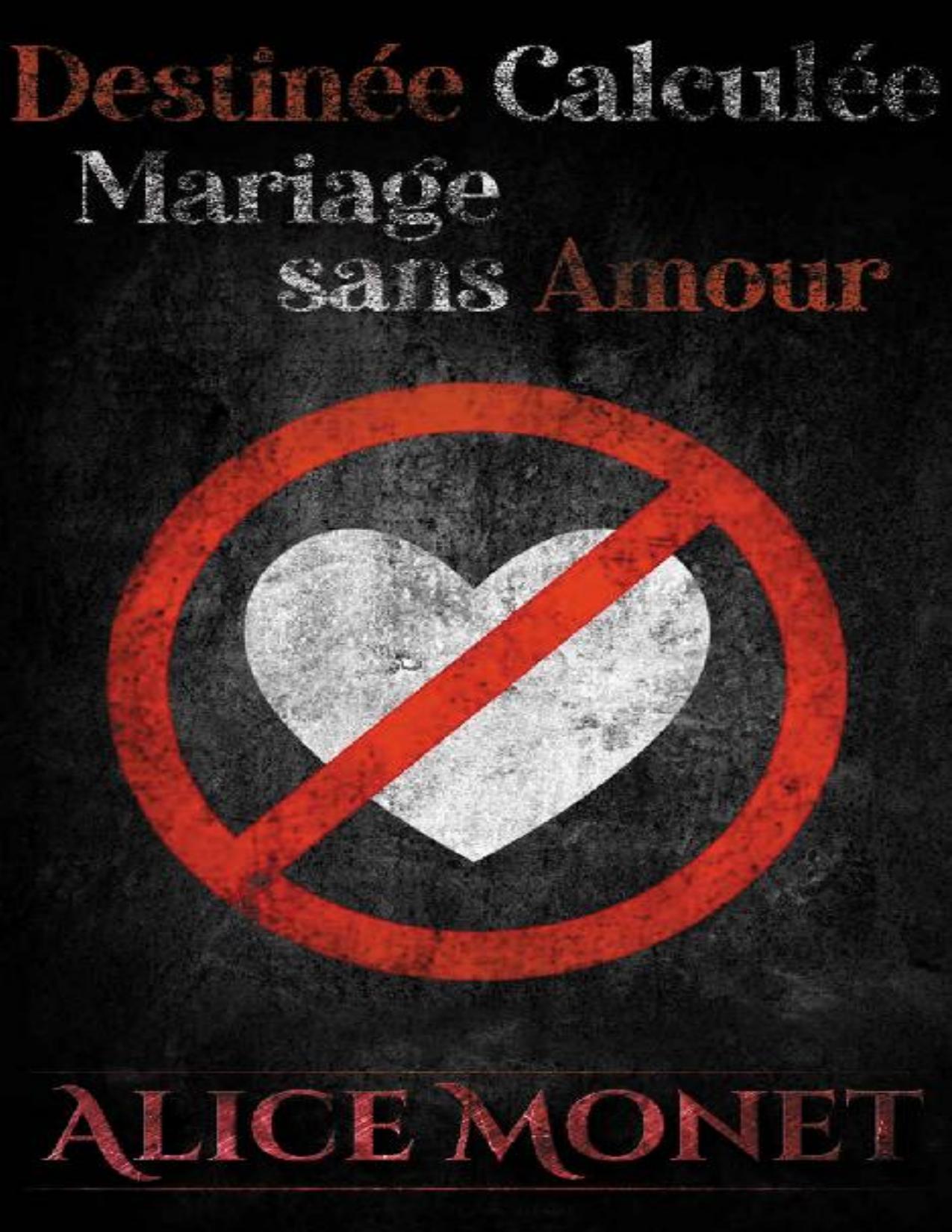 Destinee Calculee Roman Mariage Sans Amour French Editio