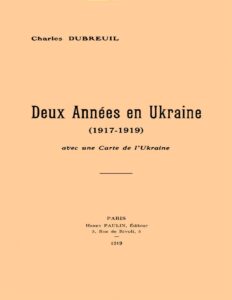 Deux Annees En Ukraine 1917 1919 Avec Une Carte De LUkr