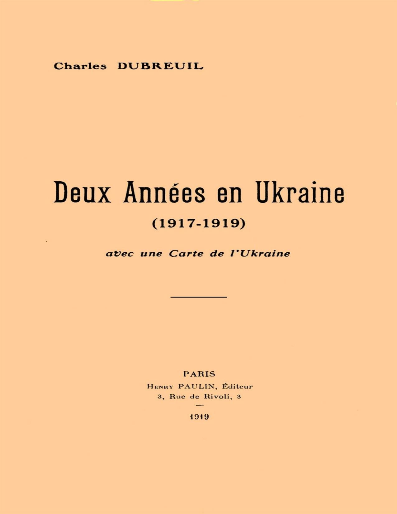 Deux Annees En Ukraine 1917 1919 Avec Une Carte De LUkr