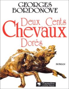 Deux Cents Chevaux Dores