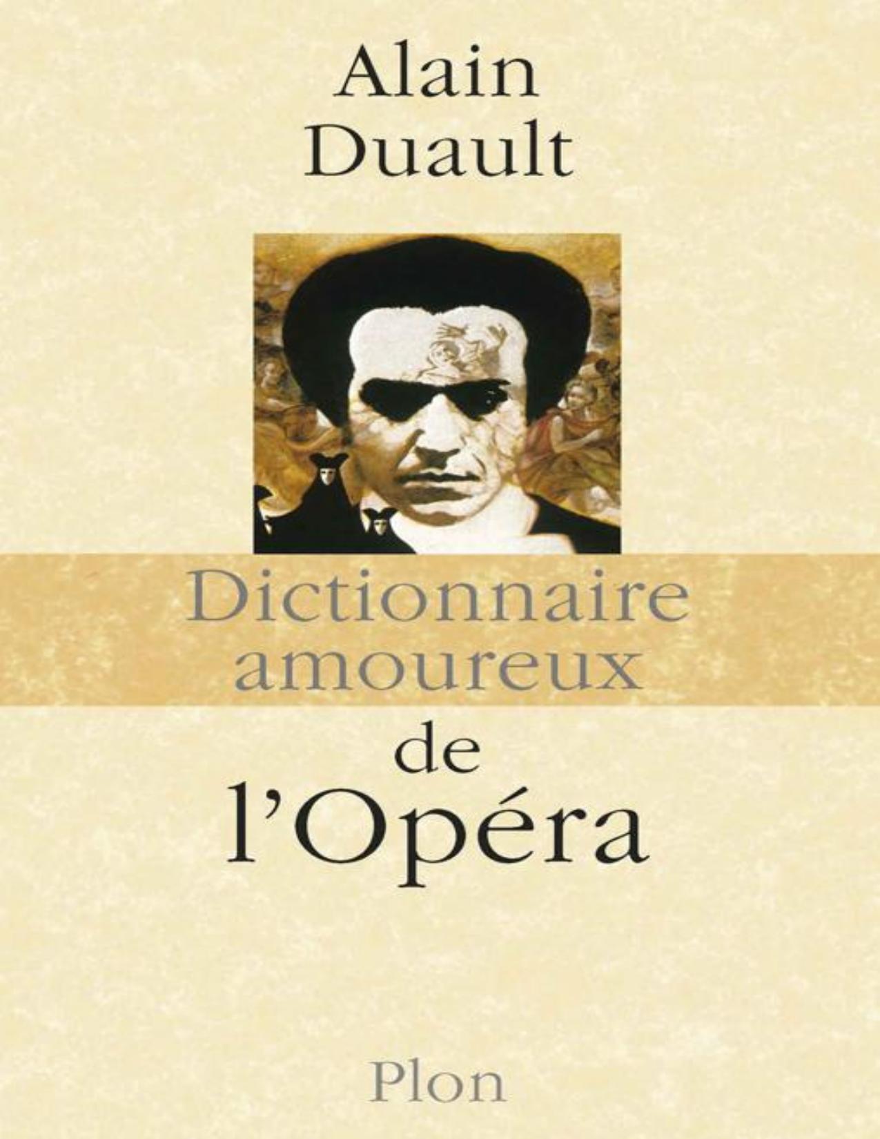 Dictionnaire Amoureux De LOpera DICT AMOUREUX French Edi