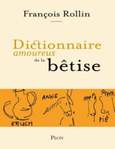Dictionnaire Amoureux De La Betise French Edition