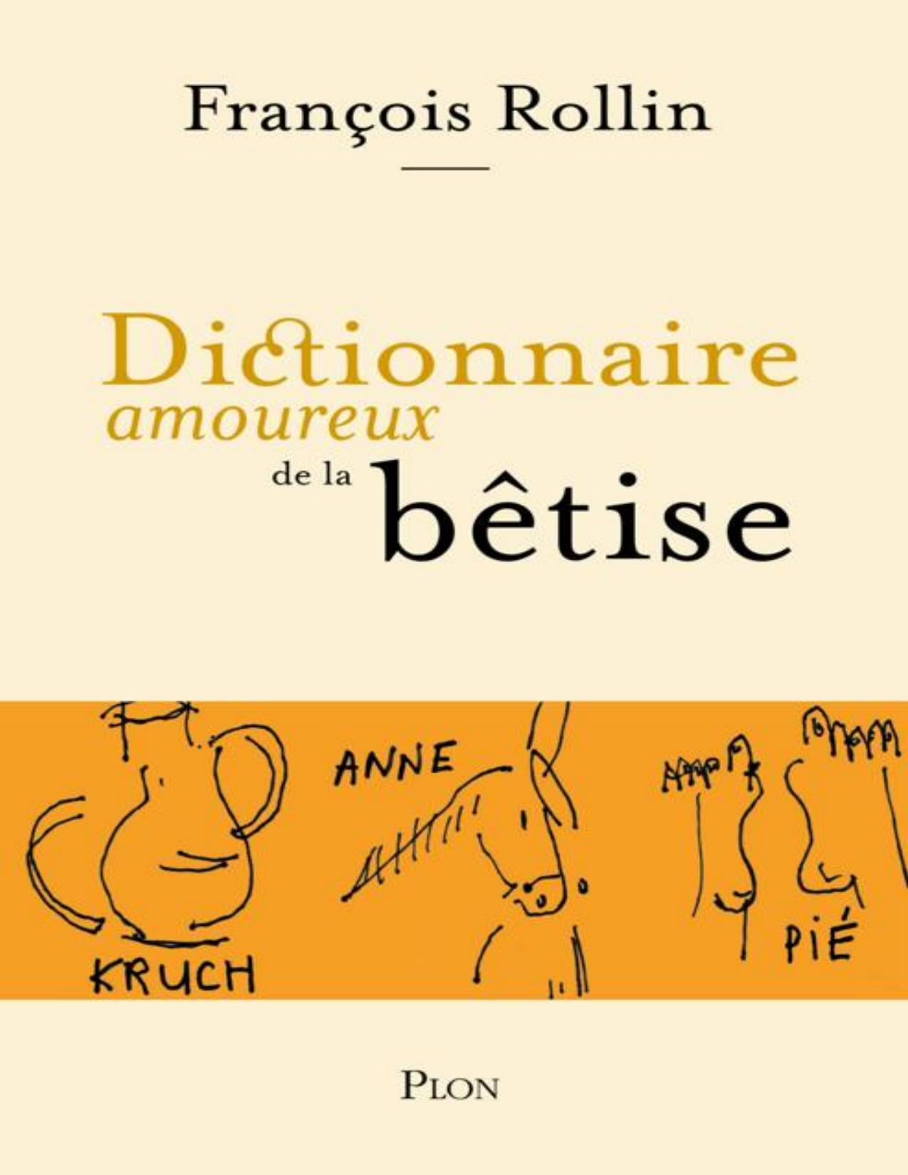 Dictionnaire Amoureux De La Betise French Edition