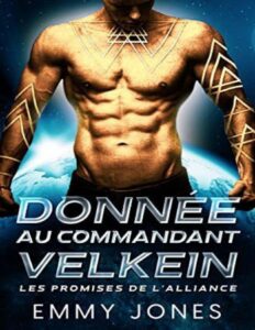Donnee Au Commandant Velkein Les Promises De LAlliance T.