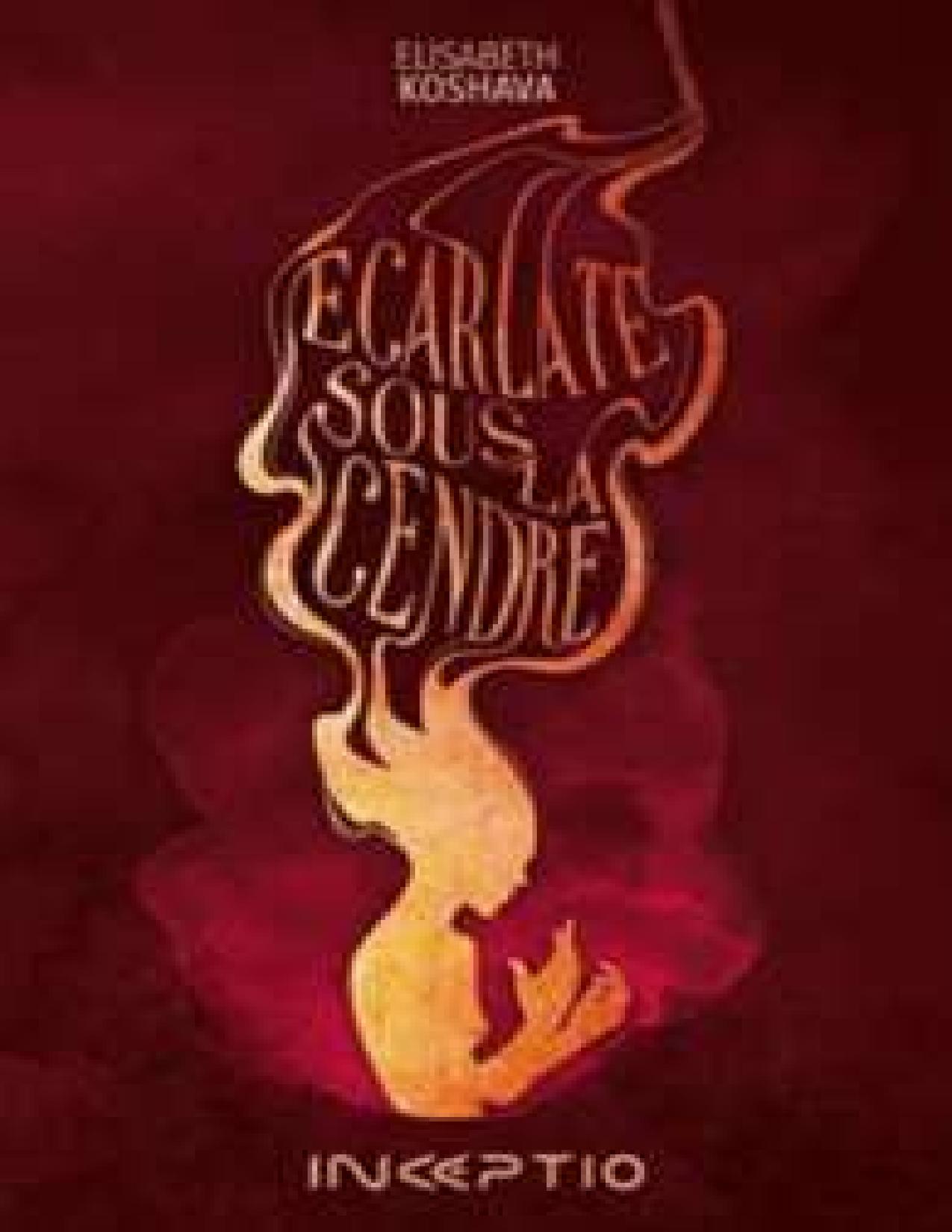 Ecarlate Sous La Cendre French Edition