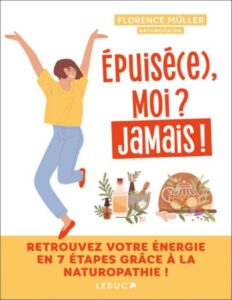 Epuisee Moi Jamais Retrouvez Votre Energie En 7 Etape