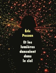 Et Les Lumieres Dansaient Dans Le Ciel