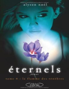 Eternels Tome 4 La Flamme Des Tenebres