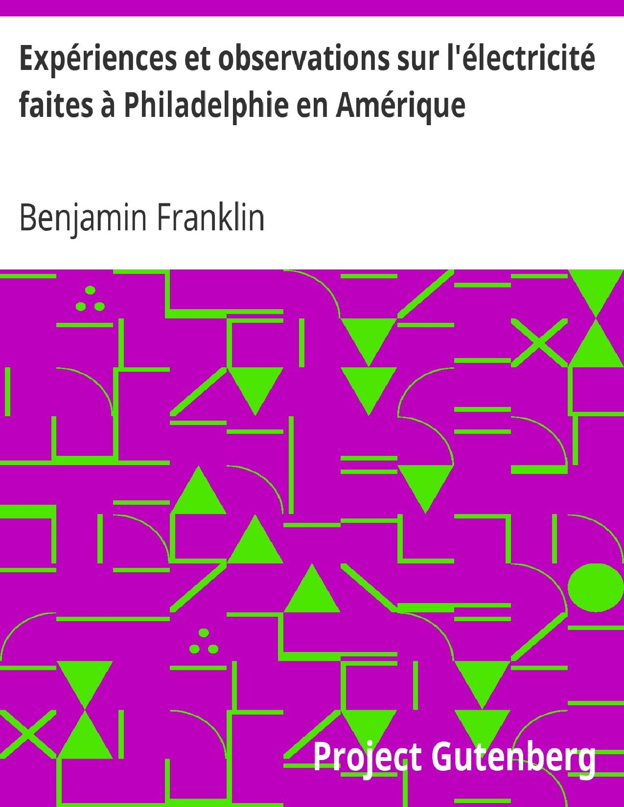 Experiences Et Observations Sur Lelectricite Faites A Phila