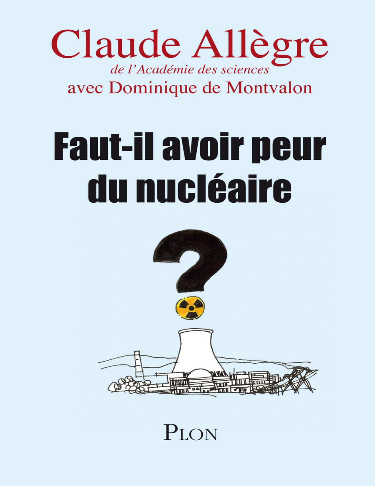 Faut Il Avoir Peur Du Nucleaire