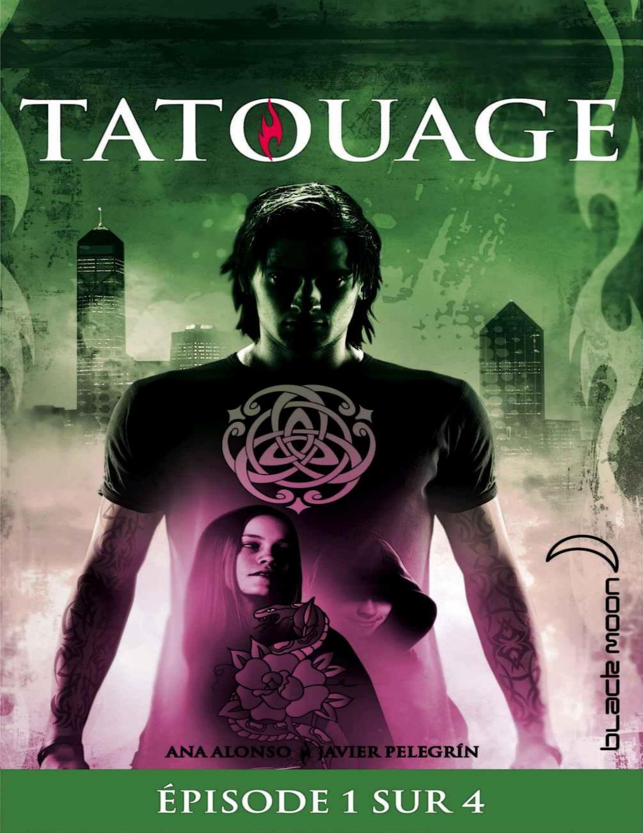Feuilleton Tatouage 1 Episode 1 Sur 4 Black Moon French