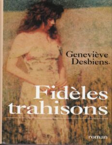 Fidèles Trahisons by Geneviève Desbiens, book cover