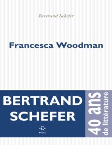 Francesca Woodman by Bertrand Schefer, book cover