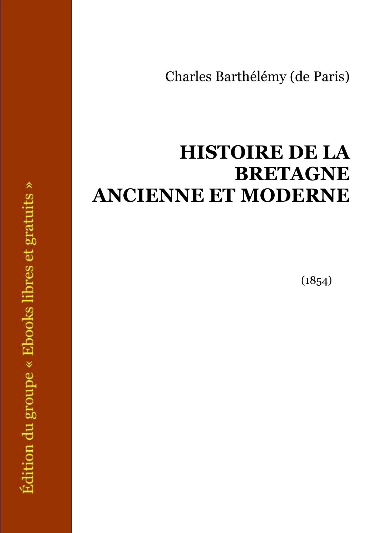 HISTOIRE DE LA BRETAGNE ANCIENNE ET MODERNE
