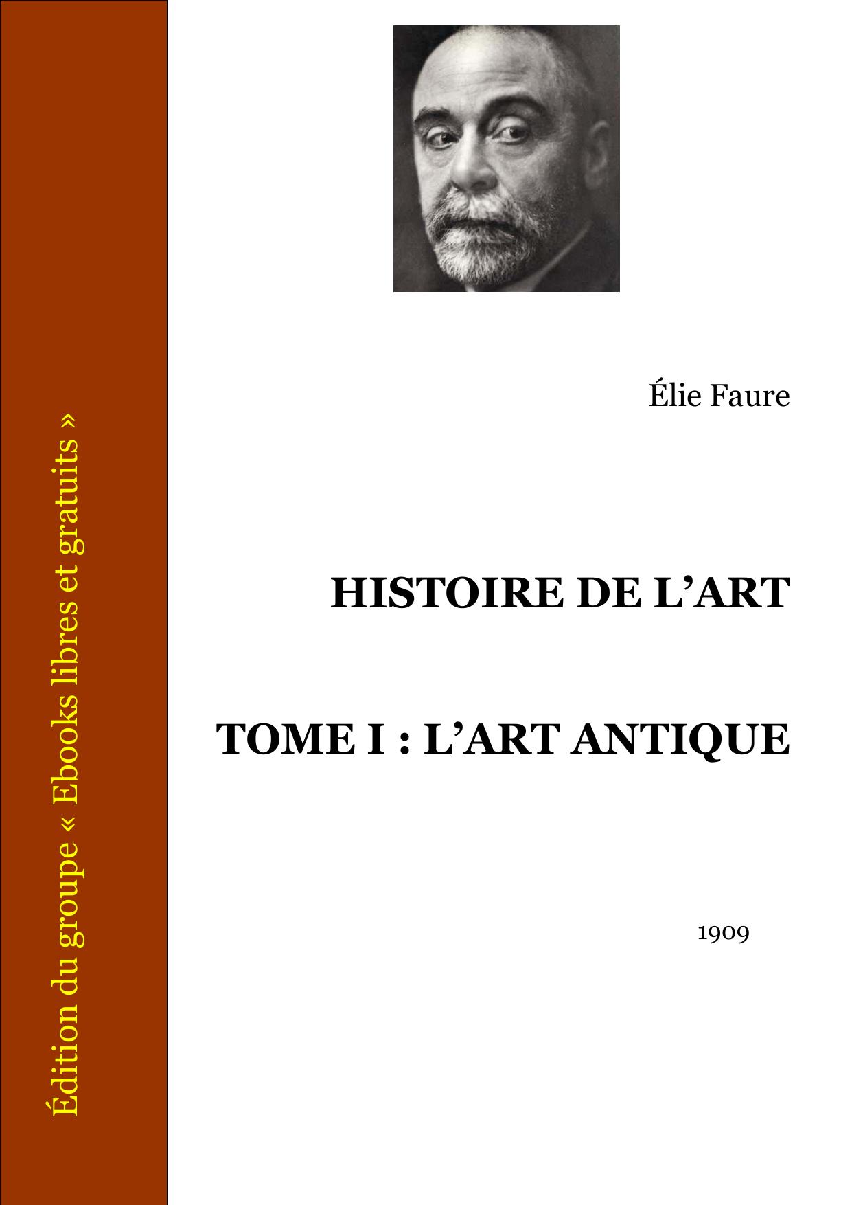 HISTOIRE DE LART LESPRIT DES FORMES TOME I LART ANTIQUE