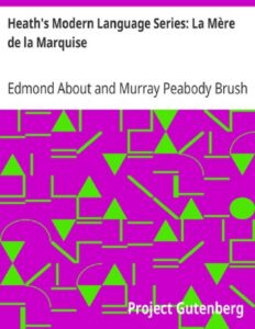 Heaths Modern Language Series La Mere De La Marquise