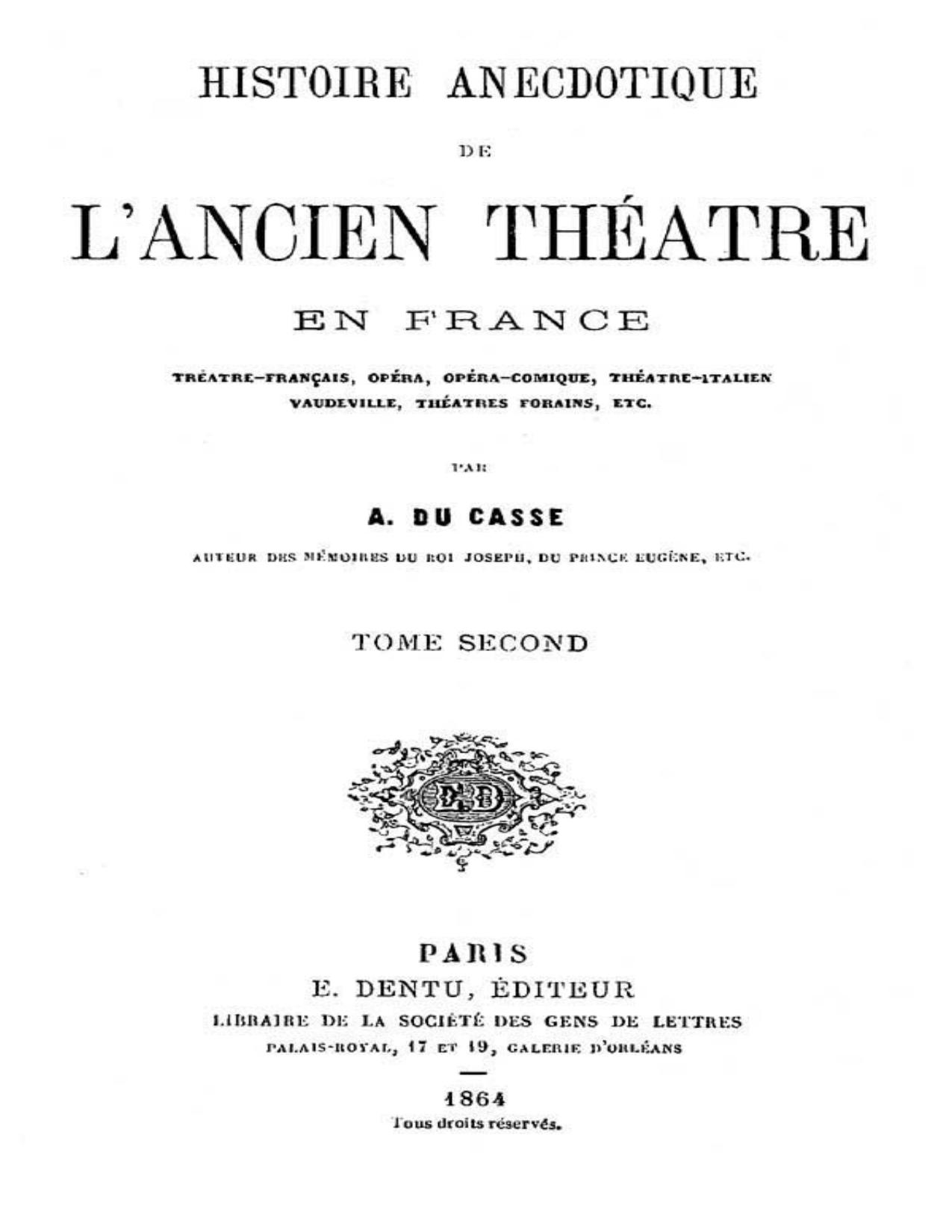 Histoire Anecdotique De LAncien Theatre En France Tome Sec