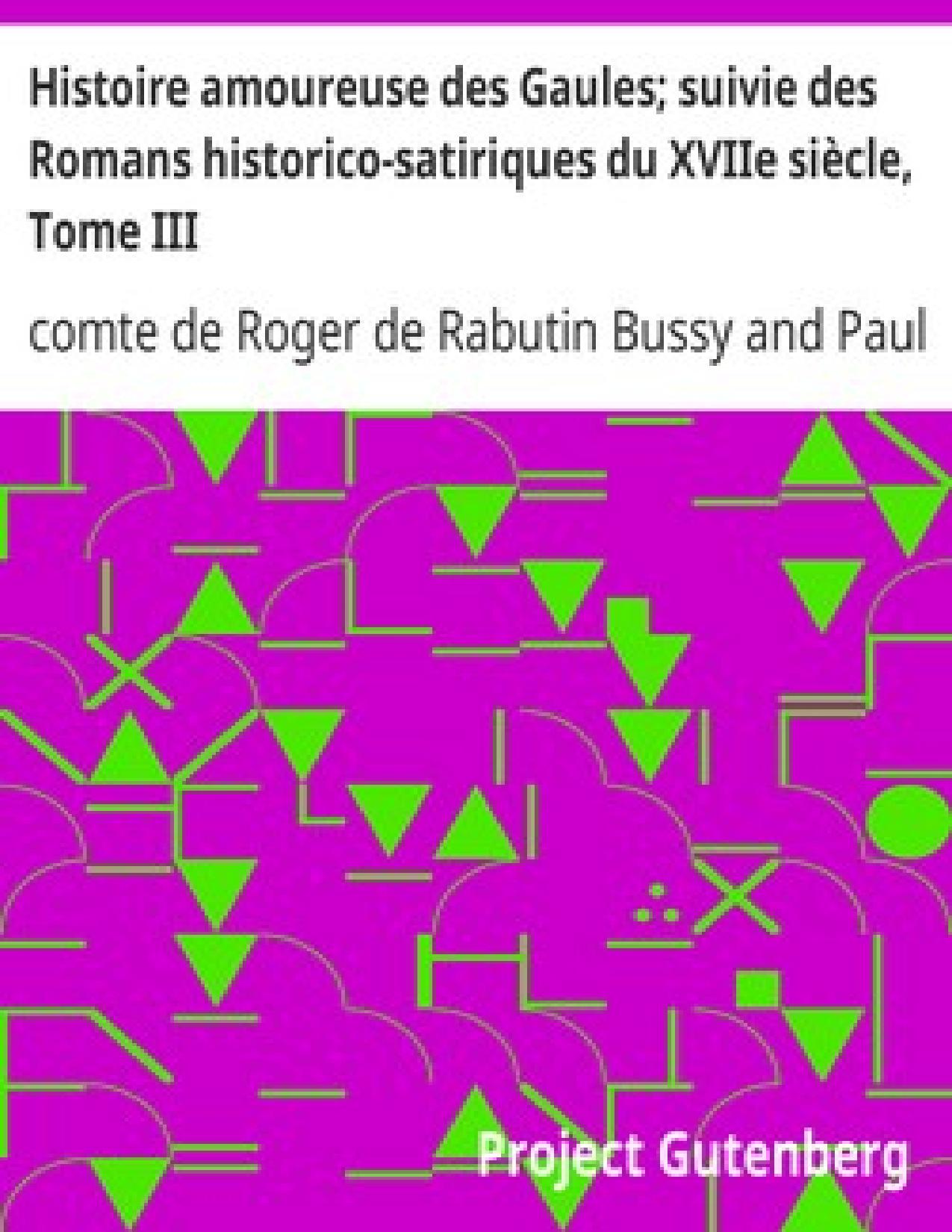 Histoire Amoureuse Des Gaules Suivie Des Romans Historico S