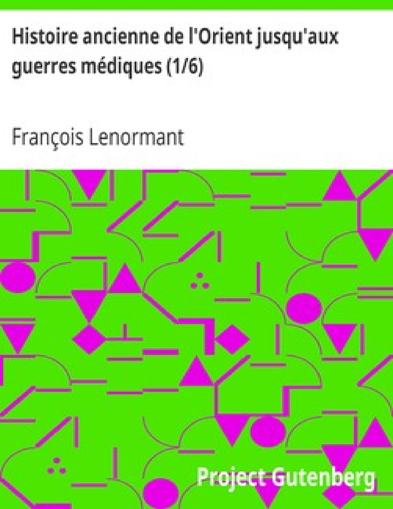 Histoire Ancienne De LOrient Jusquaux Guerres Mediques 1