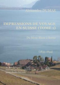 IMPRESSIONS DE VOYAGE EN SUISSE TOME 1