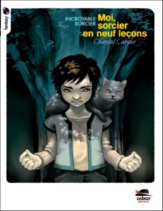 Incroyable Sorcier 1 Moi Sorcier En Neuf Lecons