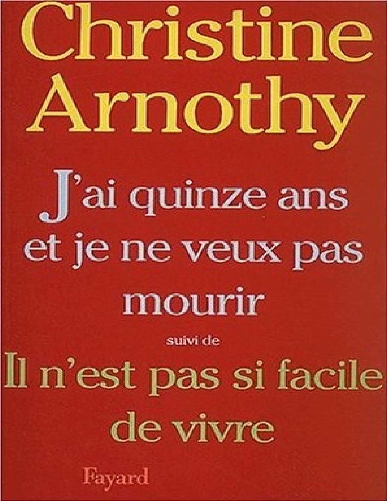 Jai Quinze Ans Et Je Ne Veux Pas Mourir Suivi De Il Nest