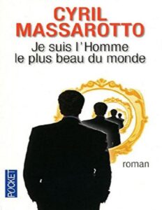 Je Suis Lhomme Le Plus Beau Du Monde