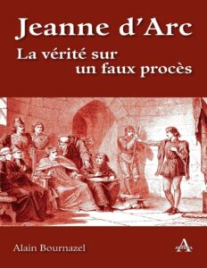 Jeanne DArc La Verite Sur Un Faux Proces